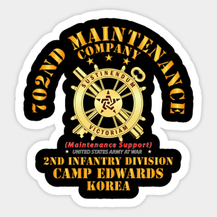 702nd Maintenance Company   - Camp Edwards -  Korea Sticker